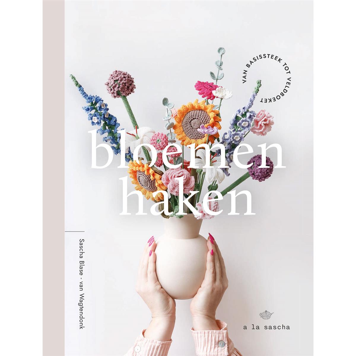 Bloemen haken á la Sascha | Sascha Blase van Wagtendonk